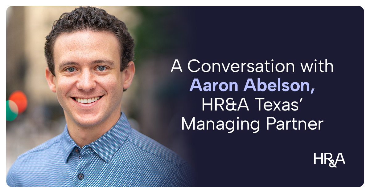 A Conversation with Aaron Abelson, HR&A Texas Managing Partner