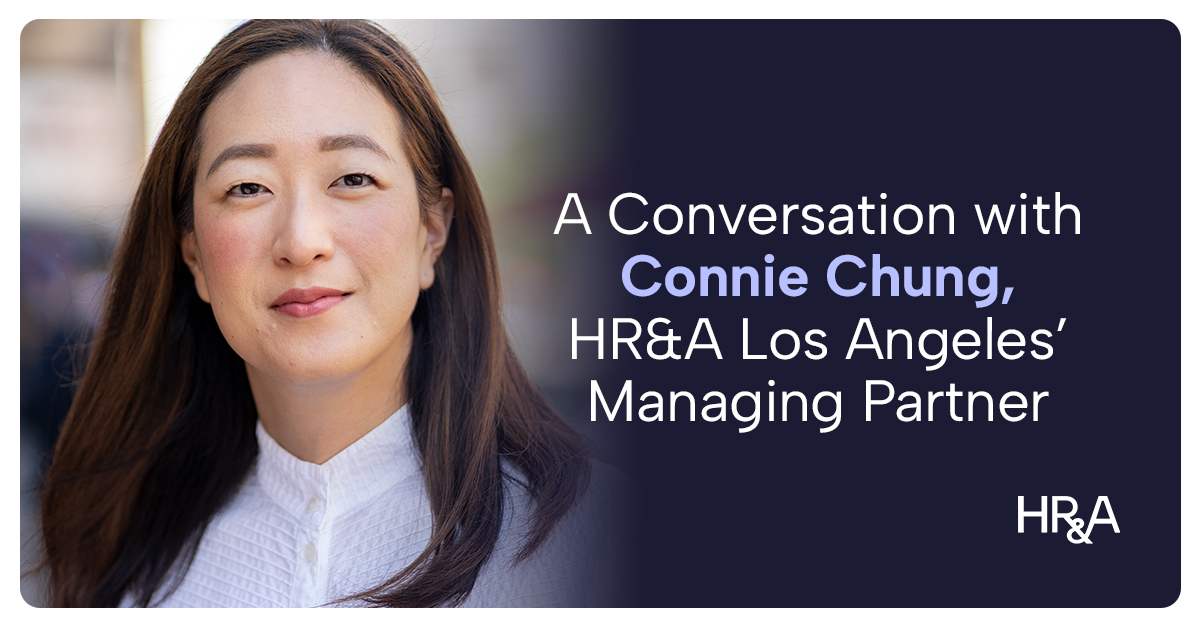 A Conversation with Connie Chung, HR&A Los Angeles’ Managing Partner