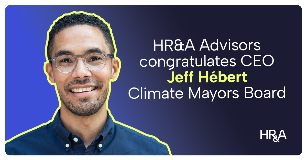HR&A Advisors congratulates CEO Jeff Hébert on his appointment to the Climate Mayors Board