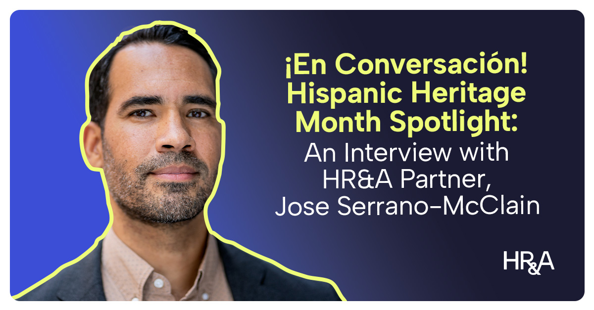 ¡En Conversación! Hispanic Heritage Month Spotlight: An Interview with HR&A Partner, Jose Serrano-McClain