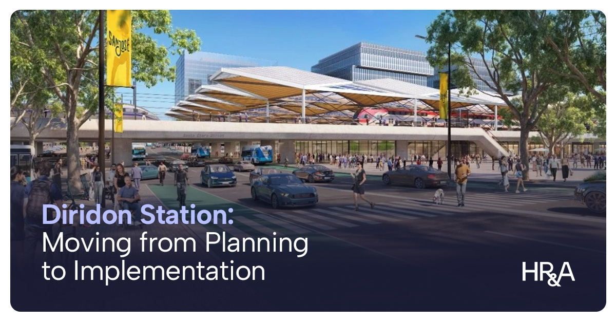 Diridon Station: Moving from Planning to Implementation