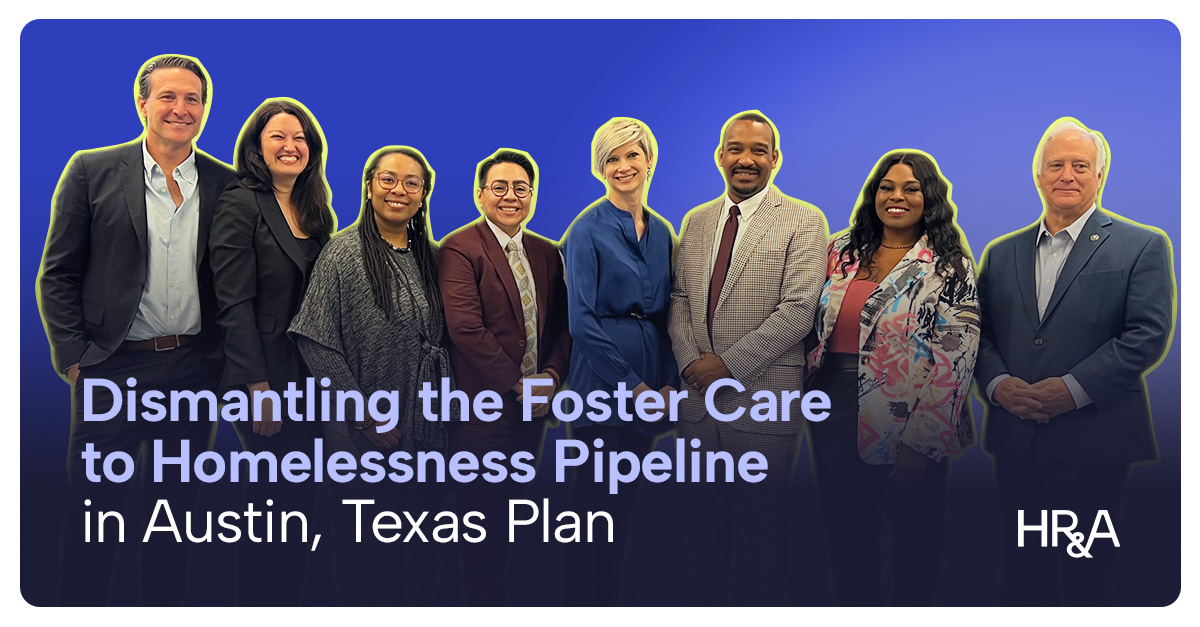 Austin and Travis County Chart Bold Path to Dismantle the Foster Care to Homelessness Pipeline