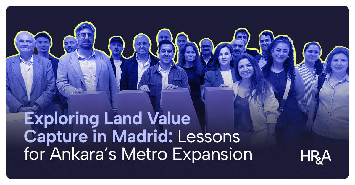 Exploring Land Value Capture in Madrid: Lessons for Ankara’s Metro Expansion