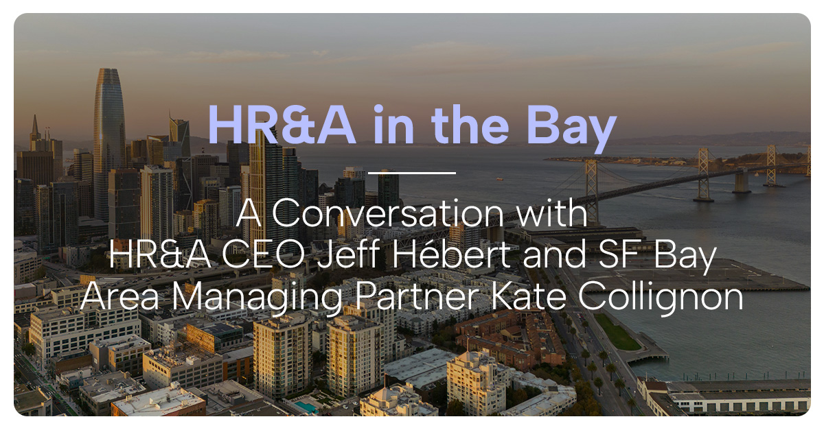 HR&A in the Bay: Announcing our San Francisco Bay Area Office