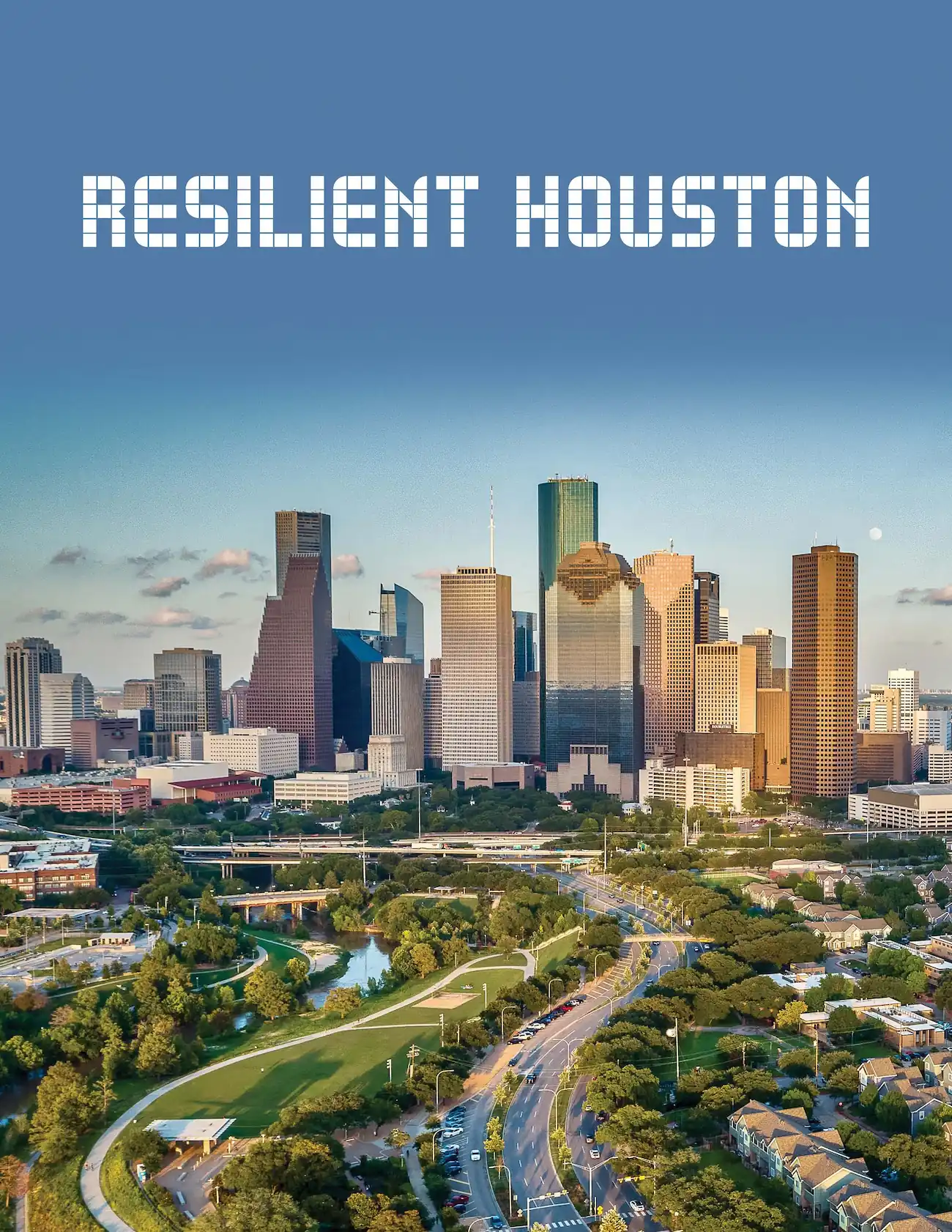 100 Resilient Cities: Resilient Houston Strategy