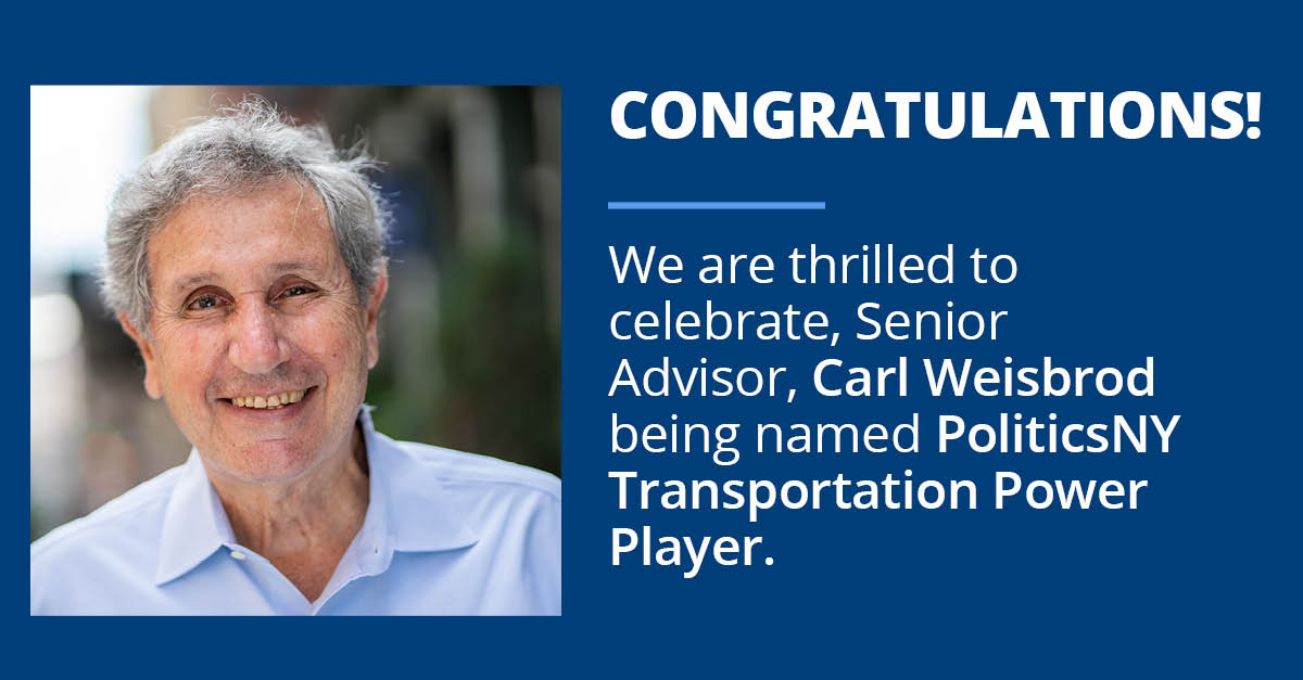 Senior Advisor, Carl Weisbrod named PoliticsNY Transportation Power Player