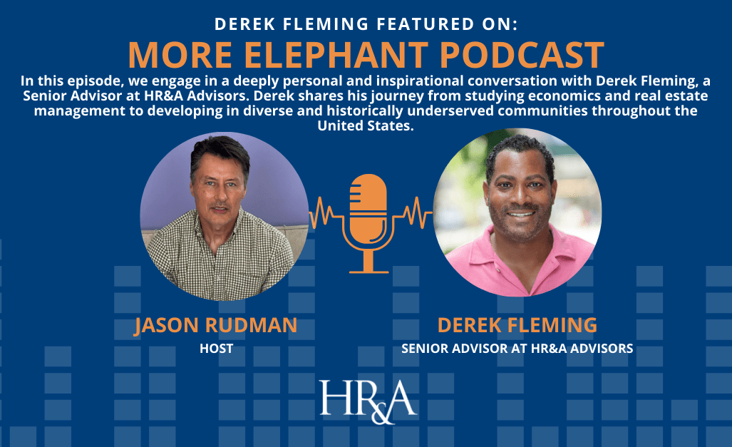 Senior Advisor Derek Fleming joined Jason Rudman on More Elephant Podcast