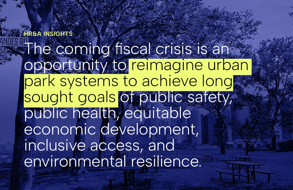 Funding our Parks and Park Systems in the Coming Fiscal Crisis