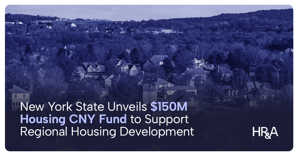 New York State Unveils $150M Housing CNY Fund to Support Regional Housing Development