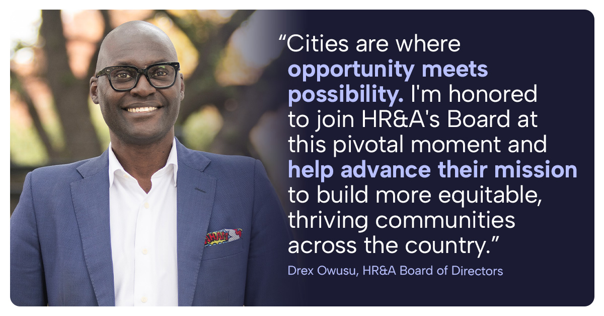 Drex Owusu joins HR&A’s Board of Directors