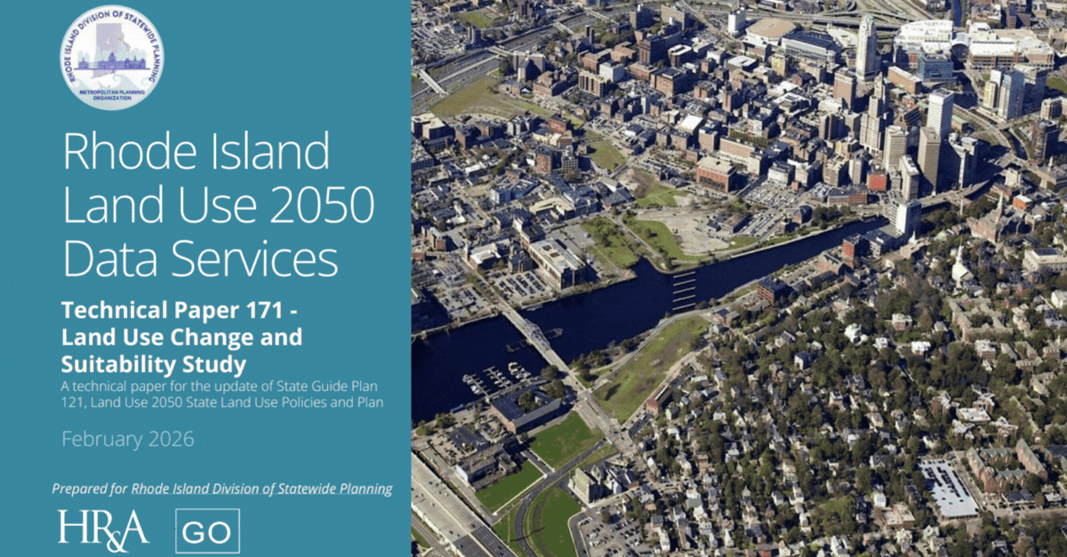 HR&A contributes to building a Statewide Foundation for Land Use 2050 in Rhode Island